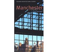 Manchester: Pevsner City Guide (Pevsner Architectural Guides: City Guides)