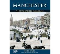 Manchester: Photographic Memories