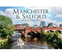 Manchester & Salford in Photographs