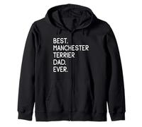 Manchester Terriers Best Manchester Terrier Dad Ever Zip Hoodie