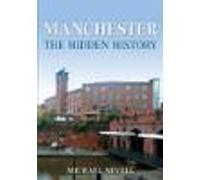 Manchester: The Hidden History