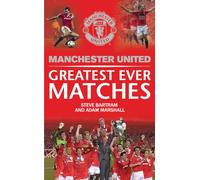 Manchester United Greatest Ever Matches (MUFC)