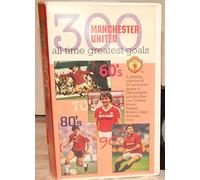 Manchester United - Manchester United: 300 Greatest Goals [VHS]