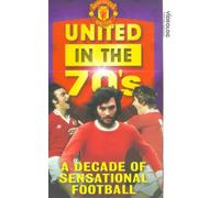 Manchester United - Manchester United: United In The 70s