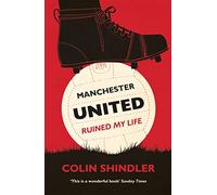 Manchester United Ruined My Life
