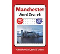 Manchester Word Search: Word Searches with Easy to Read Print about Manchester, Manchester Landmarks, Manchester Travel, England Food and More, ... Gift for Vacations, Holidays, and Free Times
