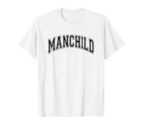 Manchild - Sarcastic Funny - Arched Varsity Style T-Shirt