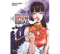 Manchuria Opium Squad - Tome 1
