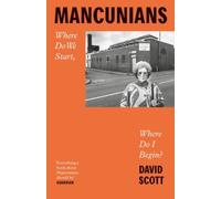 Mancunians: Where Do We Start, Where Do I Begin?