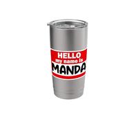 Manda Hello Hi My Name is Tshirt Name On Custom Stainless Steel Insulated Tumbler