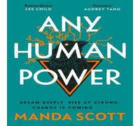 Manda Scott Any Human Power: the visionary new page-turner from the author of Manda Scott Multicolor