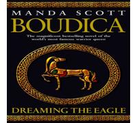 Manda Scott Boudica: Dreaming The Eagle Paperback Book Manda Scott Multicolor