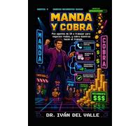 Manda y Cobra: Pon agentes de IA a trabajar para negocios reales y gana mientras ellos hacen el trabajo. (Emprender Sin Código con IA)