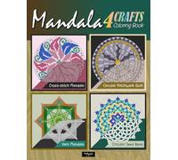 Mandala 4Crafts, coloring book for adults: Art and craft of circular patchwork quilt, seed bead, cross-stitch, and yarn mandala, 32 pattern designs