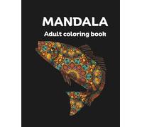 Mandala adult coloring book: 125 Beautiful Mandala Designs for stress relief and relaxation