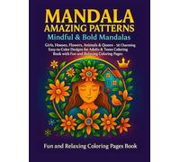 Mandala Amazing Patterns: Mindful & Bold Mandalas, Girls, Houses, Flowers, Animals & Queen - 50 Charming Easy-to-Color Designs for Adults & Teens ... Coloring Pages (Bold & Easy Coloring Books)