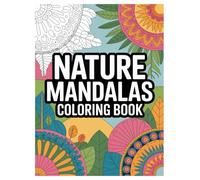 Mandala and Nature Coloring Book: 100 Designs for All Ages: Relaxing Floral and Animal Patterns for Stress Relief and Mindfulness for Adults and Kids