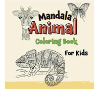 Mandala Animal Coloring Book aged 6+ Mindful and Relax: Creative Coloring Fun with Magical Animal Mandalas