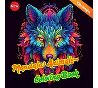Mandala Animal Coloring Book for Adults: Relaxing Wildlife Designs to Color, De-Stress, and Unleash Creativity