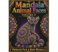 Mandala Animal Faces : Vol 5 Primates Face and Body Mandalas