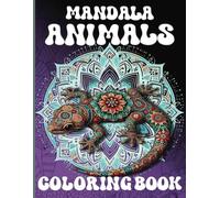 Mandala Animals Coloring Book: 50 Beautiful Mandalas To Improve Mindfulness | Stress Relief And Relaxation For Kids And Adults