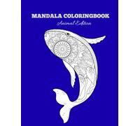 Mandala Animals Coloring book: Animal Mandalas for Relaxation and Creativity