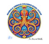 Mandala Animals Coloring Book for Teens and Adults - Ocean: 50 Ocean Animal Mandalas for Calming, Anxiety Relief, Art Therapy, and Meditation Art (Mandala Animals Coloring Series)