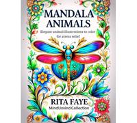 Mandala Animals: Elegant animal illustrations to color for stress relief (Stress Relief Collection)