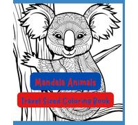 Mandala Animals: Travel Sized Coloring Book