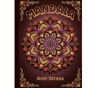 Mandala Anti-Stress Coloring Book: Relaxation & Mindfulness for Adults: 50 Beautiful Mandalas for Stress Relief and Mindful Coloring