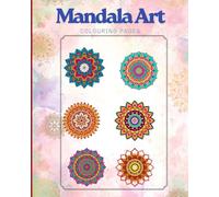 Mandala Art 10+ Stress Relieving Designs: A Relaxing Coloring Book for adults Featuring Intricate Patterns and Meditative Mandalas