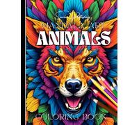 MANDALA ART ANIMALS COLORING BOOK: 8.5 x 11/ 60 Pages Total/Single-Sided Designs/ Use with Crayon, Pencils or Markers/ Art Therapy and Relaxation Attributes