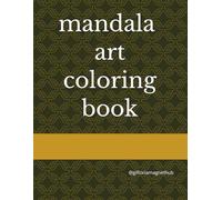 mandala art ; coloring books for adults