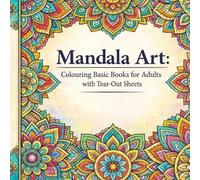 Mandala Art: Colouring Basic books for Adults with tear out sheets