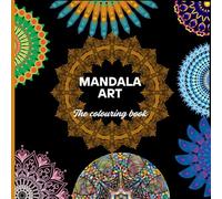 Mandala Art The Colouring Book