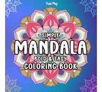 Mandala: Bold and Easy Coloring Book: 50 simple mandala for Kids, Teens and Adults. Relax with Geometric Shapes, Flowers, Circle Mandalas & More.