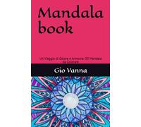 Mandala book: Un Viaggio di Colore e Armonia: 50 Mandala da Colorare