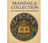 MANDALA COLLECTION: ILLUMINATED MANUSCRIPTS