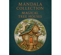 MANDALA COLLECTION: MAGICAL TREE HOUSES