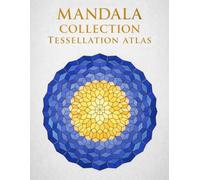 MANDALA COLLECTION: TESSELATION ATLAS