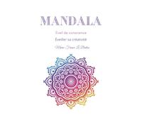 Mandala coloriage: Éveil de conscience, éveiller sa créativité