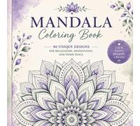 Mandala Coloring Book 1: 80 Relaxing Designs for Calm, Creativity, Mindfulness and Stress Relief (Adult coloring book)