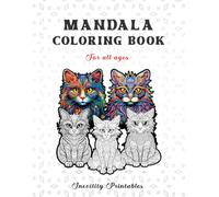 Mandala Coloring Book: 100 Cat Illustrations for Adults and Kids of All Ages - A Relaxing and Fun Stress Relief Activity Featuring Intricate Mandala ... Teens, Seniors, Beginners, and Cat Lovers