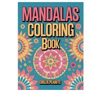 Mandala Coloring Book: 100 Mindfulness Pages for Adults: Relaxation and Stress Relief Through Creative Expression