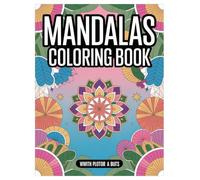 Mandala Coloring Book: 100 Pages of Stress Relief for Adults: Relaxing Patterns and Mindfulness for Inner Peace