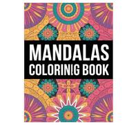 Mandala Coloring Book: 100 Stress Relief Designs for All Ages: A Relaxing and Mindful Activity with Simple to Intricate Patterns for Creative Expression