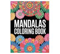 Mandala Coloring Book: 100 Stress Relief Patterns for All Ages: A Relaxing Activity with Simple and Complex Designs for Creative Expression and Mindfulness
