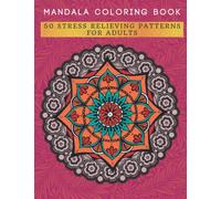Mandala Coloring Book: 50 Stress Relieving Patterns for Adults, 8.5 x 11 Inches