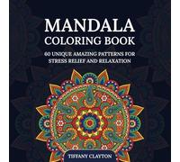Mandala Coloring Book: 60 Unique Amazing Patterns for Stress Relief and Relaxation