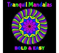 Mandala Coloring Book:: A Collection of 50 unique simple and beautiful mandalas designs, bold lines and easy for kids and adults (Tranquil Mandalas - Coloring Pleasure)